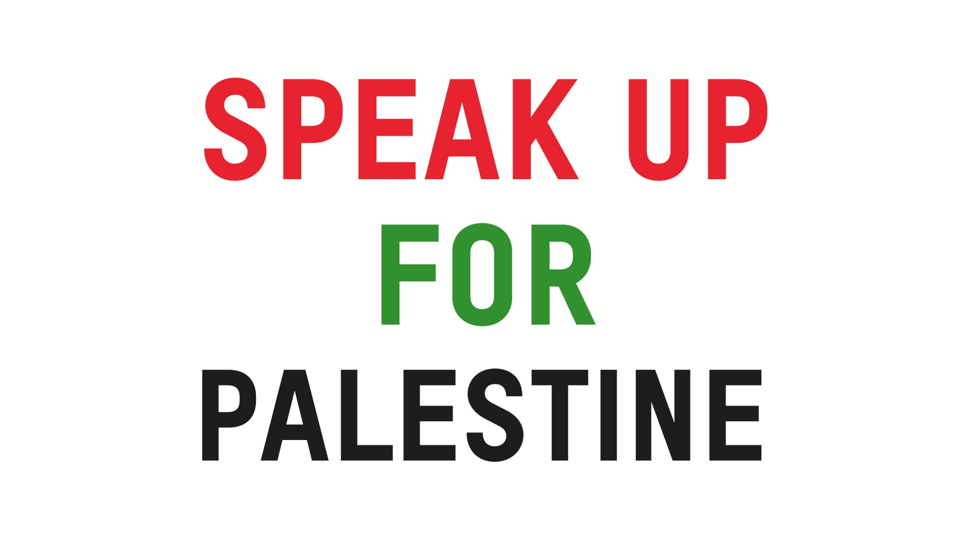 SPEAK UP FOR PALESTINE